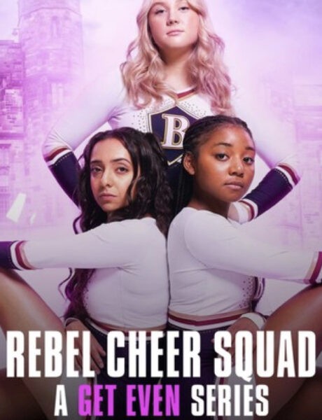 Locandina Ufficiale Rebel Cheer Squad A Get Even Series Credits Netflix