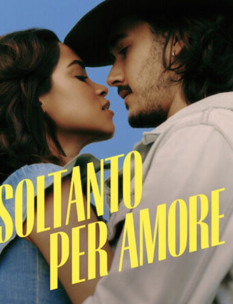 Locandina Ufficiale Soltanto Per Amore Credits Netflix