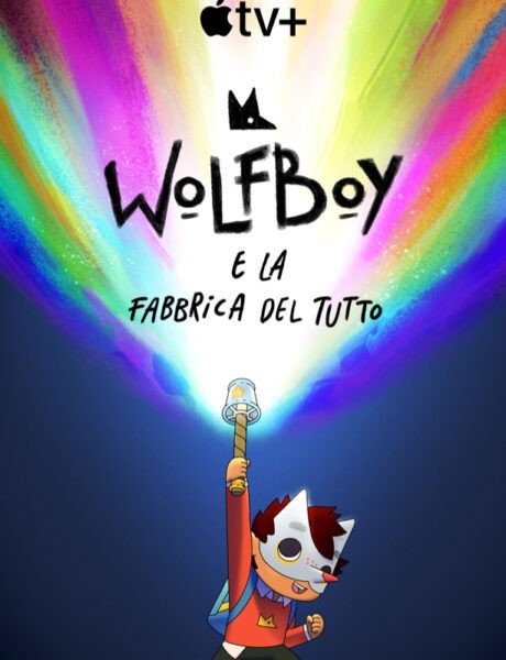 Locandina Ufficiale Wolfboy La Fabbrica Del Tutto Credits Apple Tv Plus