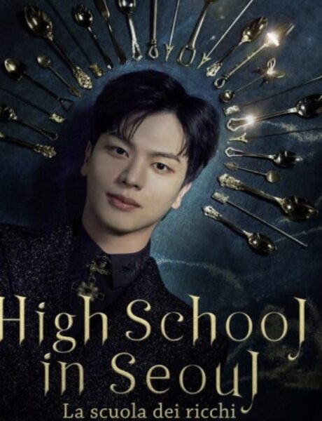 Locandina High School In Seoul - La Scuola Dei Ricchi Credits Disney Plus