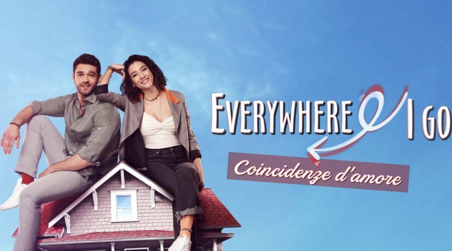 Locandina ufficiale di “Everywhere I Go - Coincidenze D'Amore”. Credits: Mediaset.
